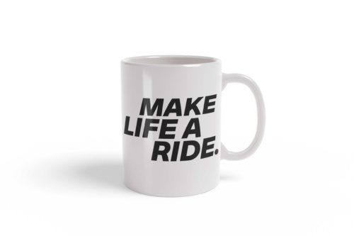 Make Life a Ride Mug